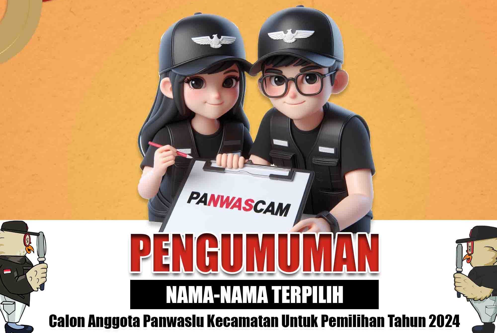 Pegumuman Nama-Nama Terpilih Calon Anggota Panwascam Pilkada 2024