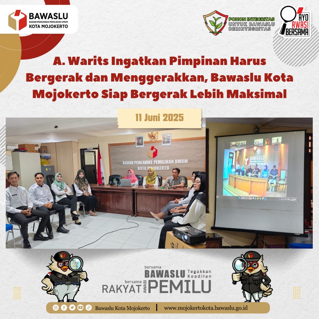 A. Warits Ingatkan Pimpinan Harus Bergerak dan Menggerakkan, Bawaslu Kota Mojokerto Siap Bergerak Lebih Maksimal